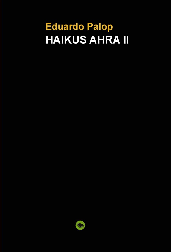 HAIKUS AHRA ll, de EDUARDO PALOP MARTINEZ | portada del libro