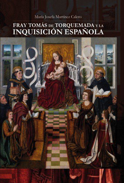 Fray Tomás de Torquemada y la Inquisición Española, de Josefa Martínez Calero, María | portada del libro
