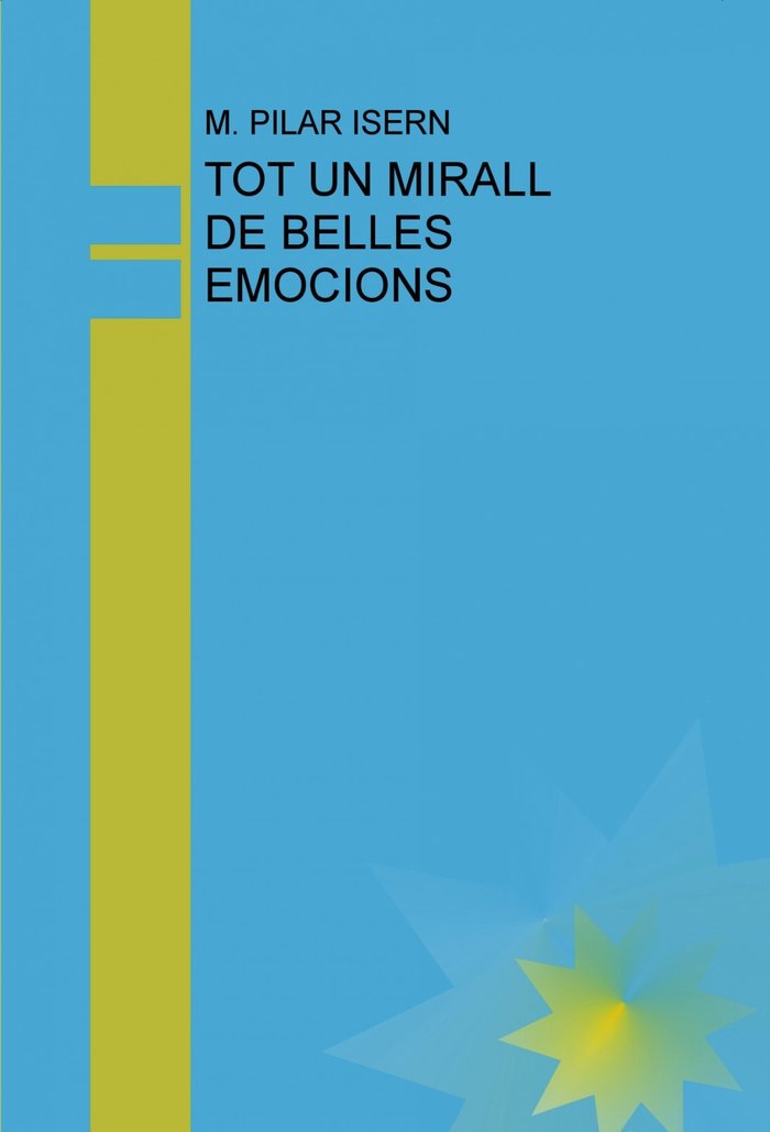 TOT UN MIRALL DE BELLES EMOCIONS, de ISERN PILAR, M. | portada del libro