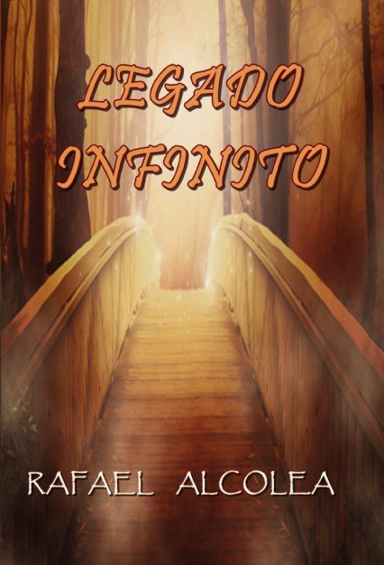 LEGADO INFINITO, de RODRIGUEZ ALCOLEA, RAFAEL | portada del libro
