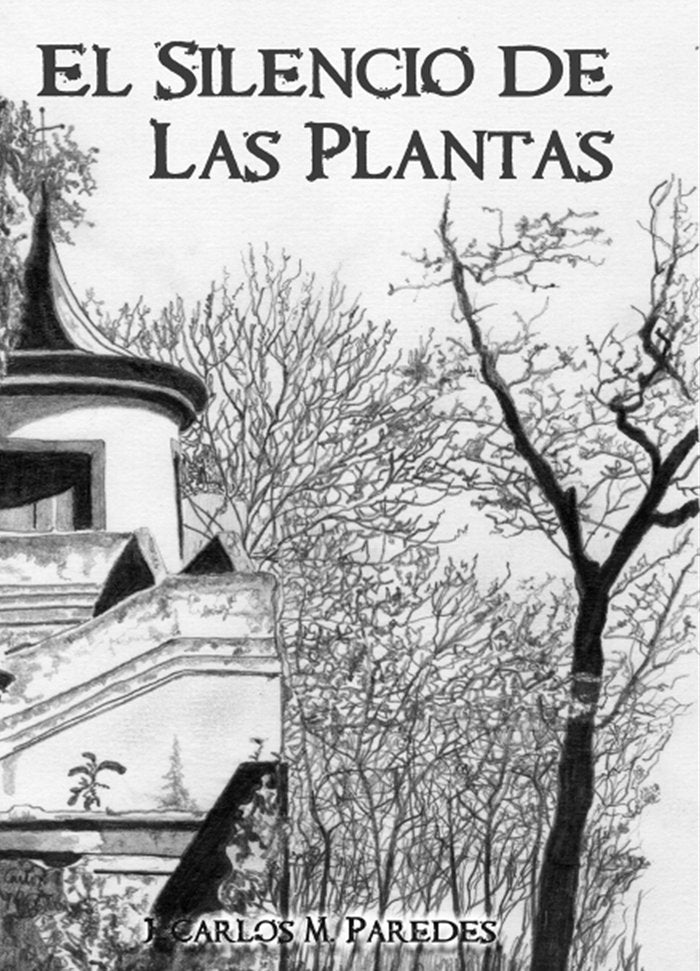 El silencio de las plantas, de Martínez Paredes, Juan Carlos | portada del libro