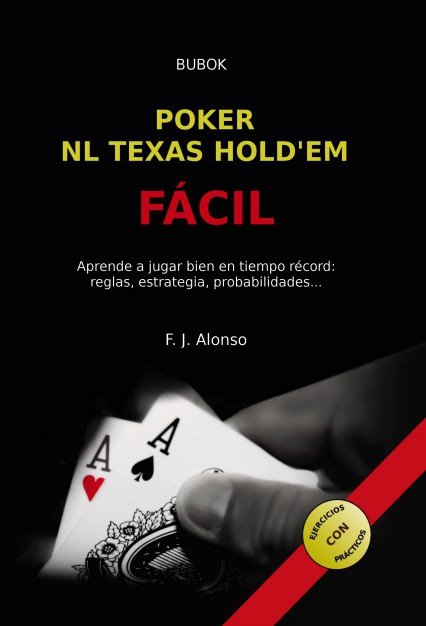 Poker NL Texas Hold'em Fácil, de Paz J. Alonso, F. | portada del libro