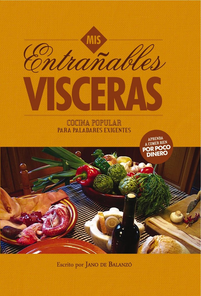 Mis Entrañables Visceras, de Balanzó De, Jano | portada del libro