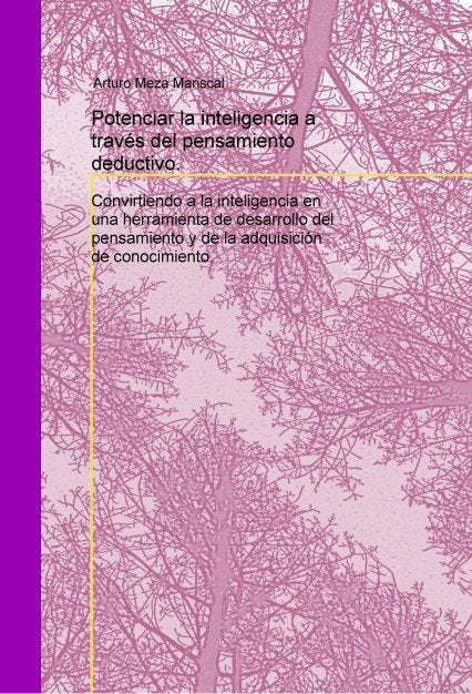 Potenciar la inteligencia a través del pensamiento deductivo., de Mariscal Meza, Arturo | portada del libro