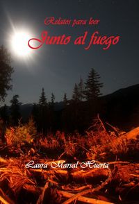 Relatos para leer Junto al Fuego, de Marsal,Laura | portada del libro