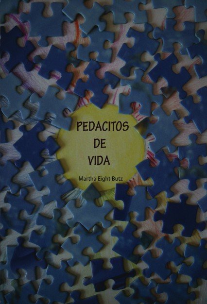 PEDACITOS DE VIDA, de EIGHT BUTZ, MARTHA | portada del libro