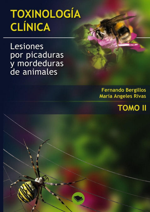 TOXINOLOGIA CLINICA. LESIONES POR PICADURAS Y MORDEDURAS DE ANIMALES. TOMO II, de FERNANDO BERGUILLOS Mª ANGELES RIVAS | port