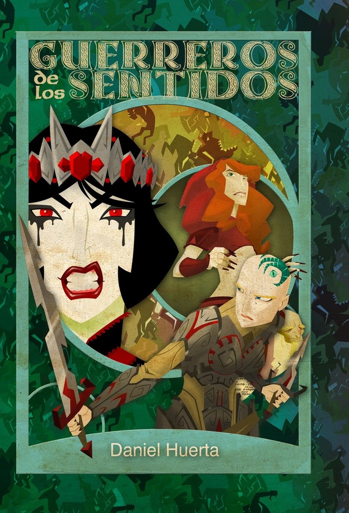 GUERREROS DE LOS SENTIDOS, de HUERTA OLMO, DANIEL | portada del libro
