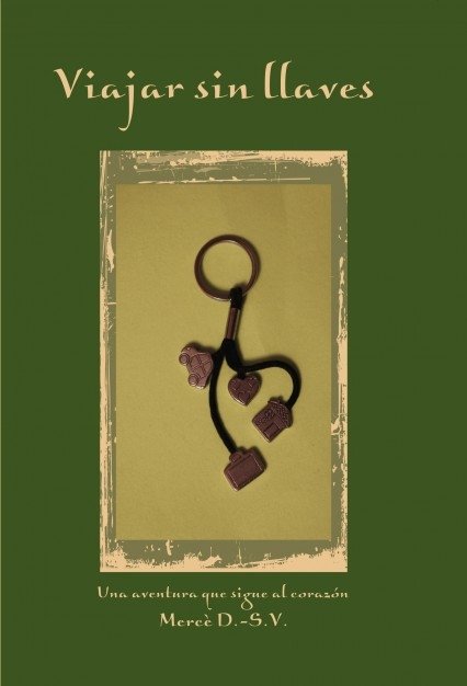 Viajar sin llaves. Una aventura que sigue al corazón, de Duran-Sindreu, Mercè | portada del libro