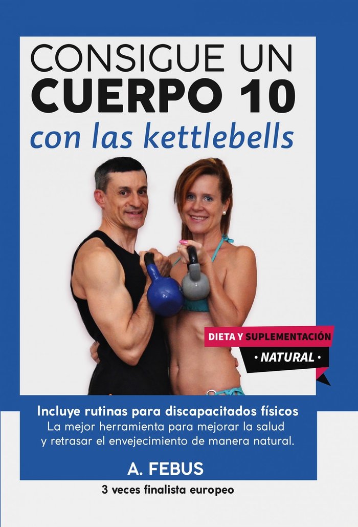 Consigue un Cuerpo 10 con las Kettlebells, de JUAN MANUEL MENENDEZ DE LAS HERAS | portada del libro