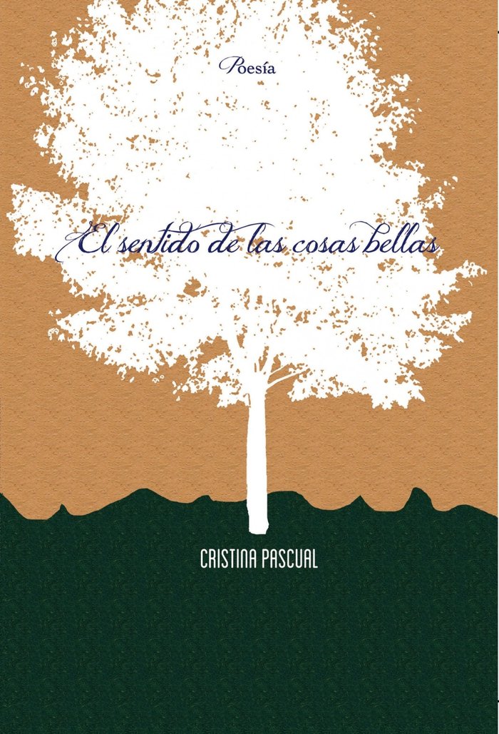 El sentido de las cosas bellas, de Albors Pascual, Cristina | portada del libro