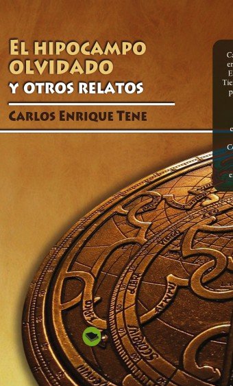 El hipocampo olvidado y otros relatos, de Tene Enrique, Carlos | portada del libro