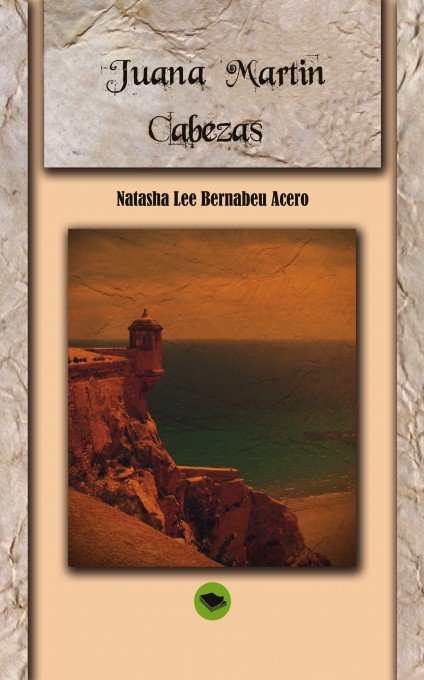 Juana Martín Cabezas y el hijo del Marqués, de Acero Lee Bernabeu, Natasha | portada del libro