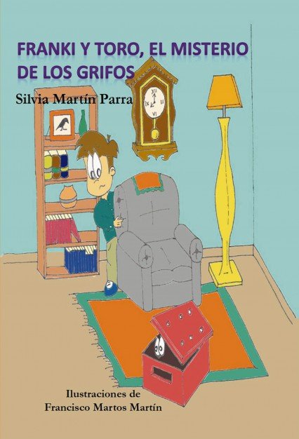 Franki y Toro, el misterio de los grifos, de Parra Martín, Silvia | portada del libro