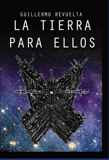 La Tierra para ellos, de Revuelta, Guillermo | portada del libro