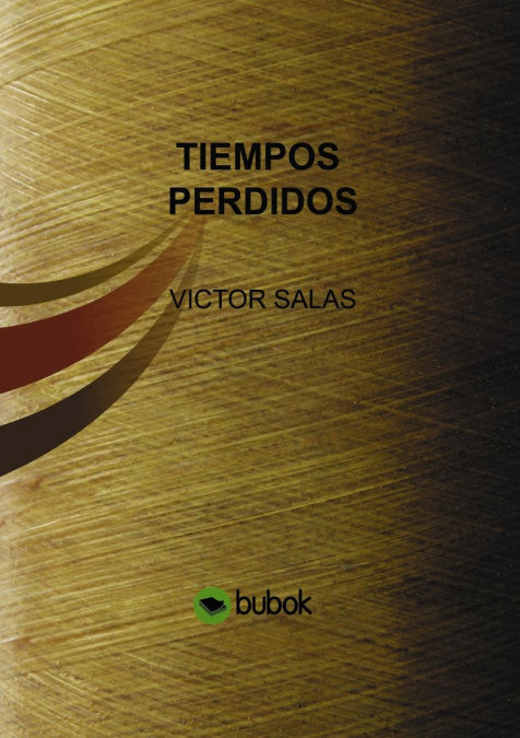 TIEMPOS PERDIDOS, de SALAS, VICTOR | portada del libro