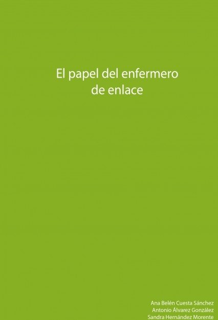 El papel del enfermero de enlace, de Hernández,Sandra | portada del libro