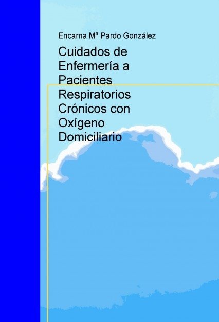 Cuidados de Enfermería a Pacientes Respiratorios Crónicos con Oxígeno Domiciliario, de Mª,Encarna | portada del libro