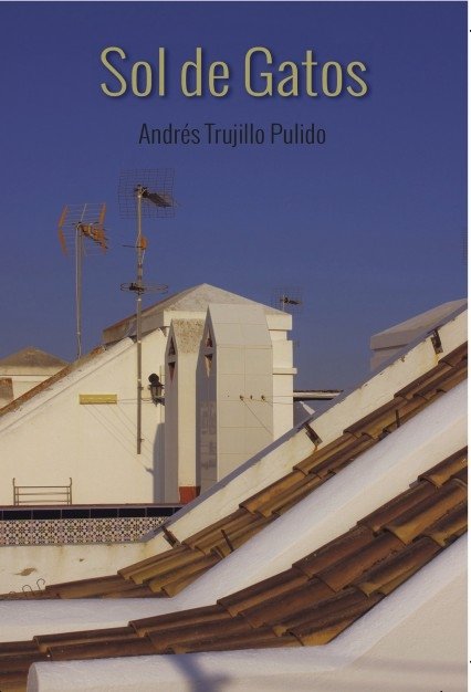 Sol de gatos, de Trujillo, Andrés | portada del libro