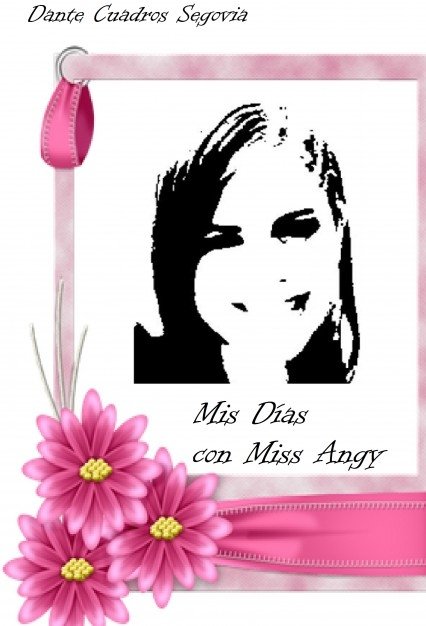 Mis Días con Miss Angy, de Fabio,Dante | portada del libro