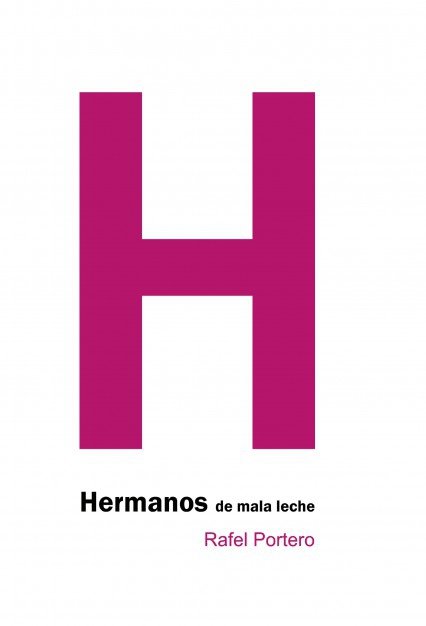Hermanos de mala leche, de Rafel, Portero | portada del libro