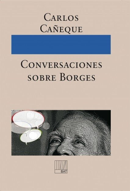 Conversaciones sobre Borges, de Carlos,Cañeque | portada del libro