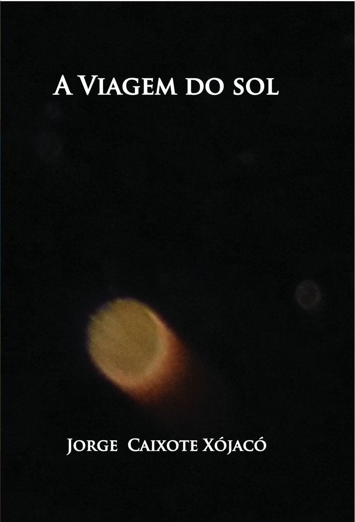 A viagem do Sol, de JORGE XOJACO | portada del libro