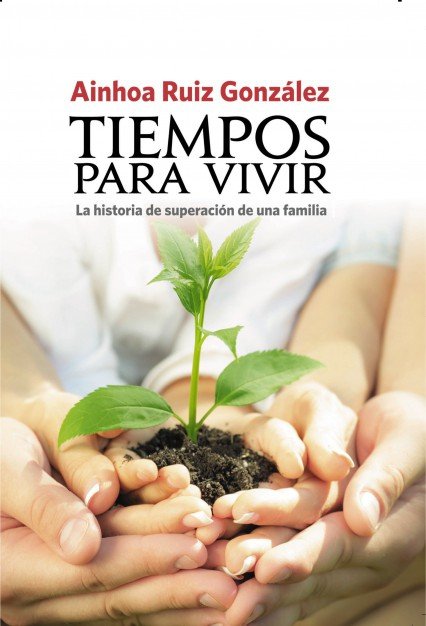 Tiempos para vivir, de RUIZ GONZALEZ, AINHOA | portada del libro