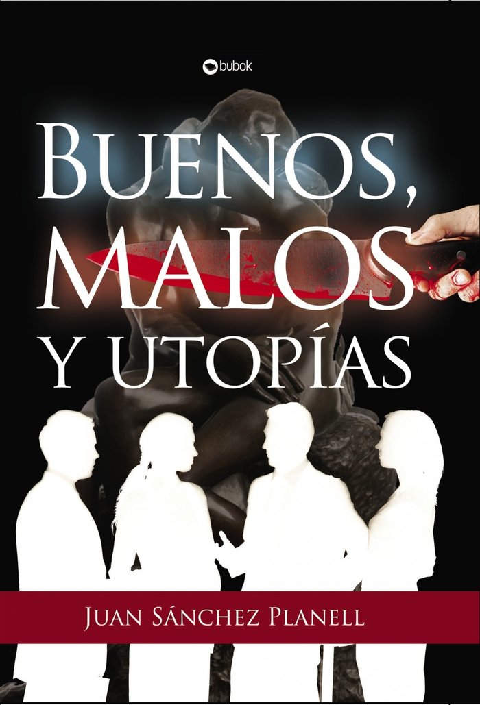Buenos, malos y utopías, de Planell Sánchez, Juan | portada del libro