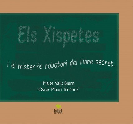 ELS XISPETES I EL MISTERIÓS ROBATORI DEL LLIBRE SECRET, de Jiménez Mauri, Oscar | portada del libro