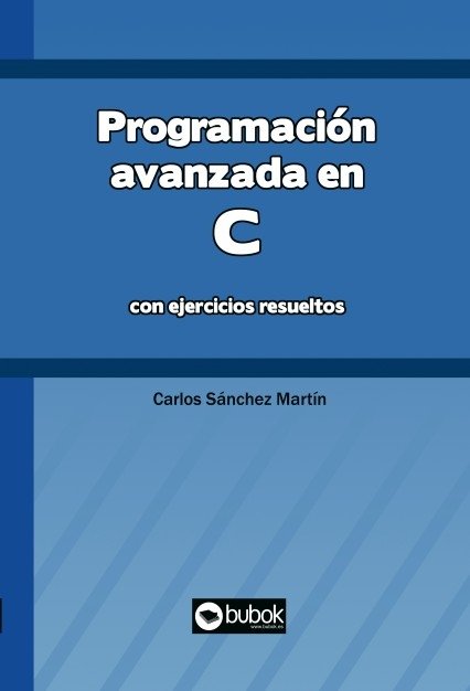 Programación avanzada en C, de Sánchez,Carlos | portada del libro