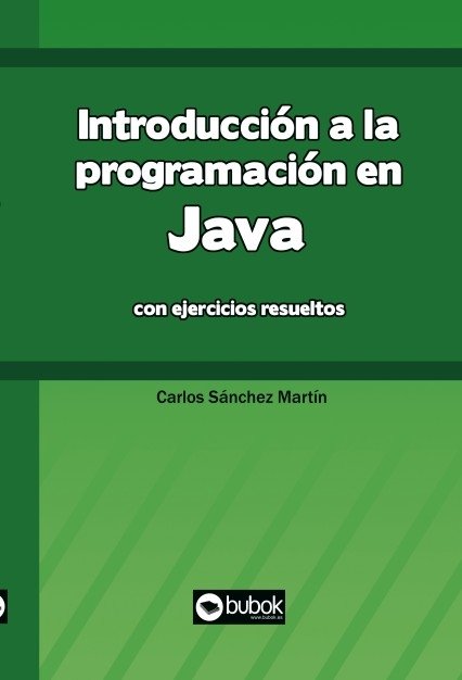 Introducción a la programación en Java, de Carlos,SanchezMartin | portada del libro