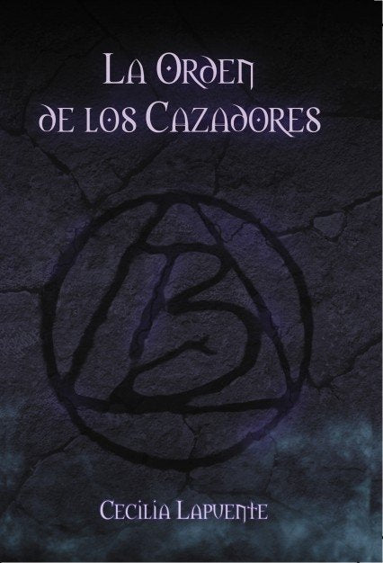 LA ORDEN DE LOS CAZADORES, de CECILIA, LAPUENTE | portada del libro