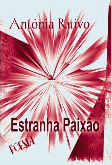 Estranha Paixão, de Antónia,Ruivo | portada del libro