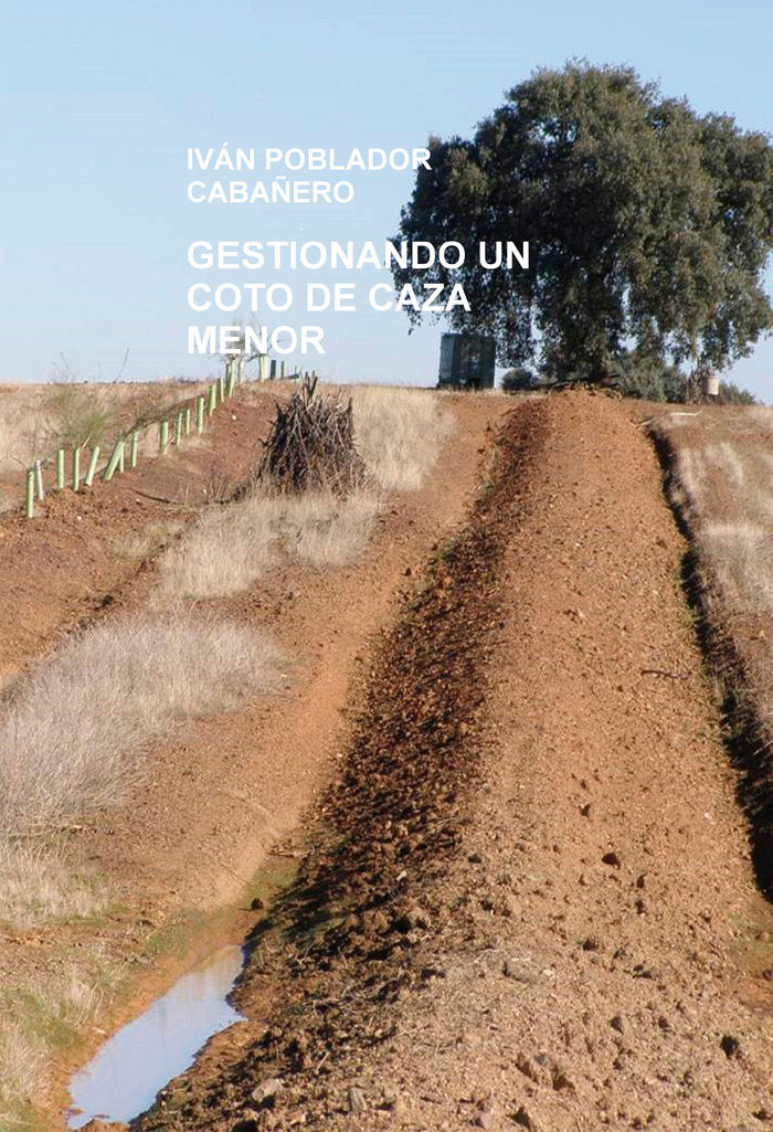 GESTIONANDO UN COTO DE CAZA MENOR, de Poblador Cabañero, Iván | portada del libro
