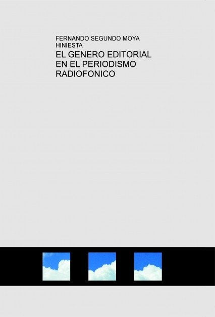 EL GENERO EDITORIAL EN EL PERIODISMO RADIOFONICO, de SEGUNDO,FERNANDO | portada del libro