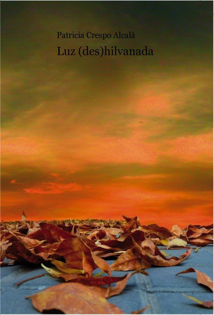 Luz (des)hilvanada, de Alcalá Crespo, Patricia | portada del libro
