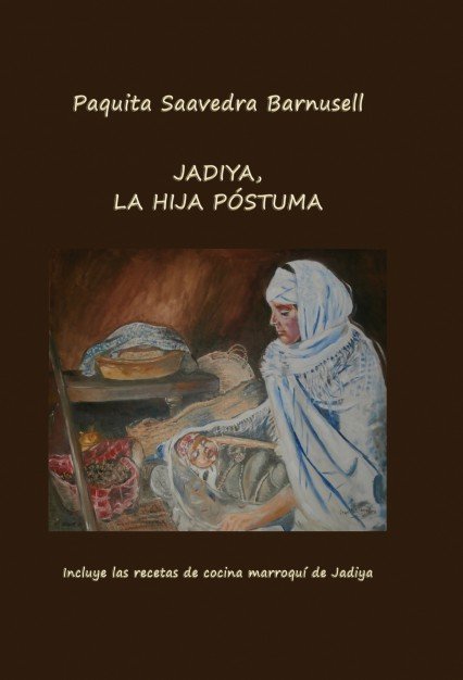 JADIYA, LA HIJA PÓSTUMA, de SAAVEDRA BARNUSELL, PAQUITA | portada del libro