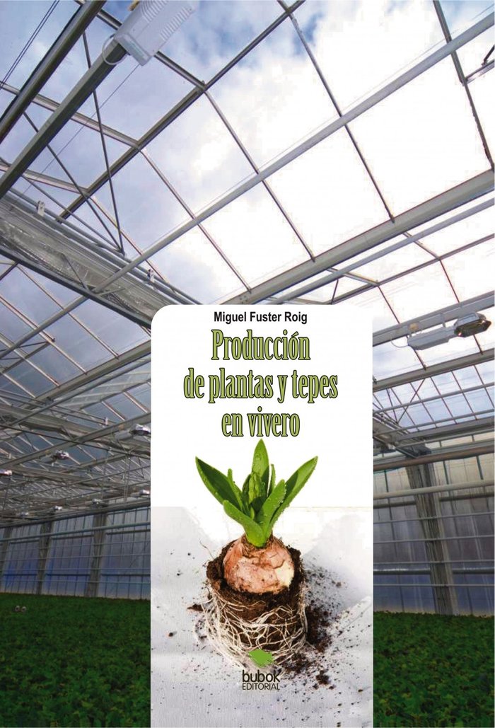 Producción de plantas y tepes en vivero, de Roig Fuster, Miguel | portada del libro