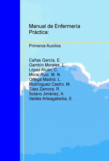 MANUAL DE ENFERMERIA PRÁCTICA: PRIMEROS AUXILIOS, de Arteagabeitia,Valdés | portada del libro