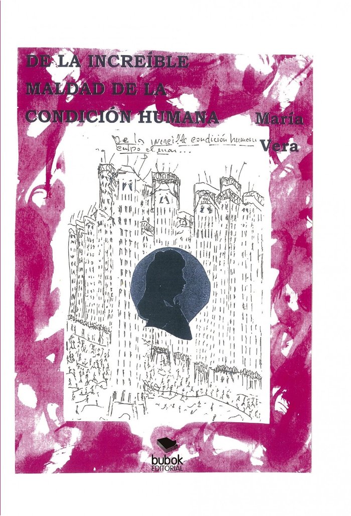 De la increíble maldad de la condición humana. La infamia, de Vera, María | portada del libro