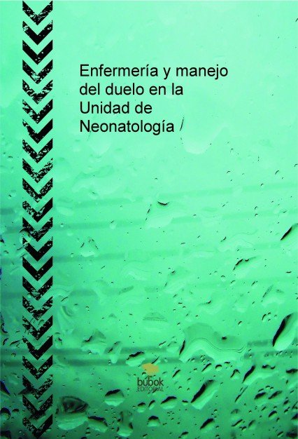 Enfermería y manejo del duelo en la Unidad de Neonatología, de García,Vanesa | portada del libro