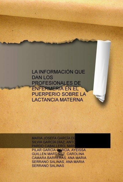 LA INFORMACIÓN QUE DAN LOS PROFESIONALES DE ENFERMERIA EN EL PUERPERIO SOBRE LA LACTANCIA MATERNA, de MARIA,ANA | portada del