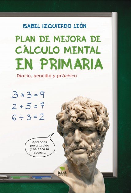 Plan de mejora de cálculo mental en primaria. Diario, sencillo y práctico., de IZQUIERDO LEON, ISABEL | portada del libro