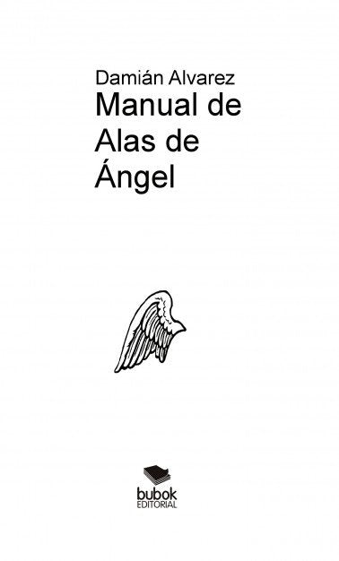 Manual de Alas de Ángel, de Alvarez Yanes, Damián | portada del libro