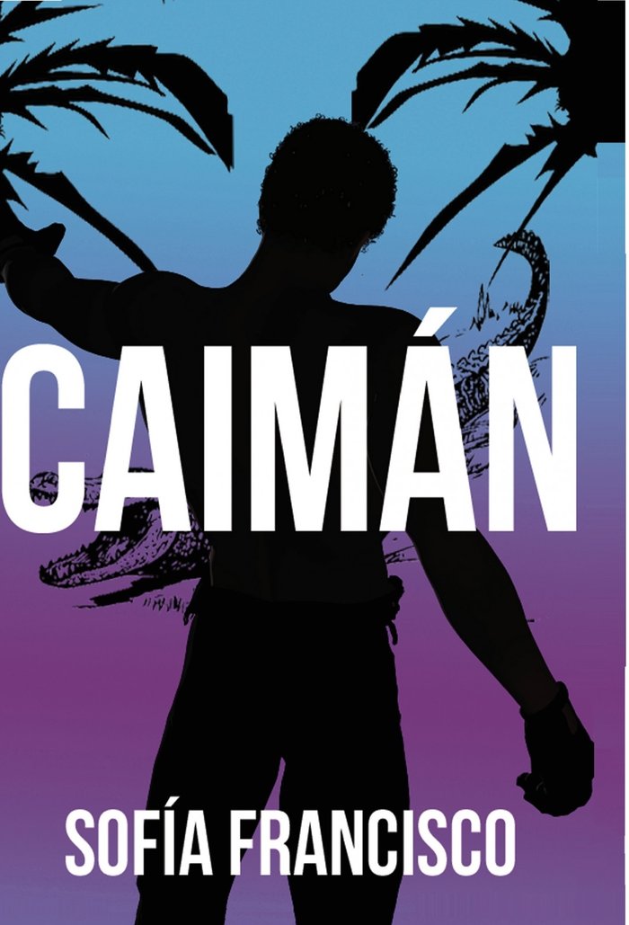 Caimán, de Sofía Francisco | portada del libro