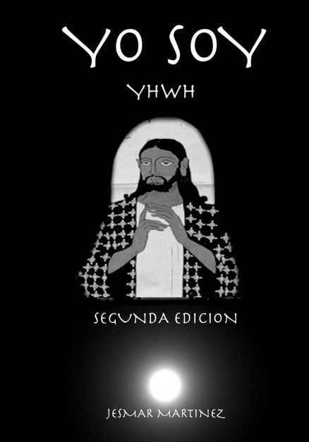 YO SOY - YHWH 2 Edición, de Jésmar Martínez | portada del libro