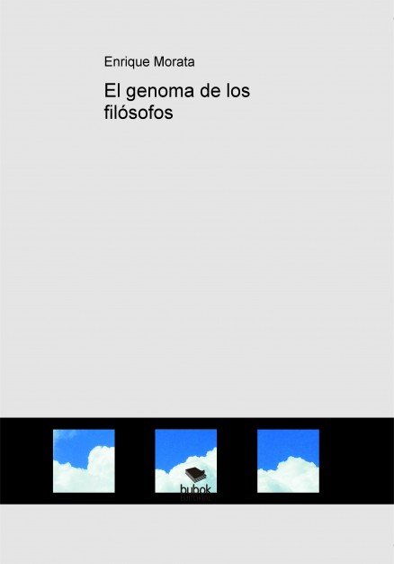 El genoma de los filósofos, de Morata, Enrique | portada del libro