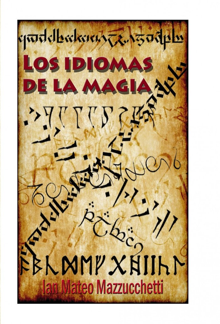 LOS IDIOMAS DE LA MAGIA, de MAZZUCCHETTI MATEO, IAN | portada del libro