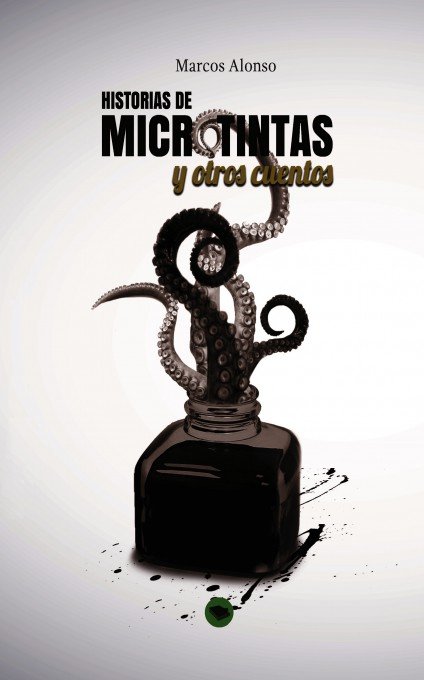 HISTORIAS DE MICROTINTAS Y OTROS CUENTOS, de ALONSO HERNANDEZ, MARCOS | portada del libro